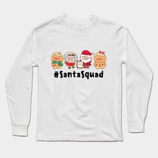 Mr and Mrs Claus and Their Santa Squad Long Sleeve T-Shirt